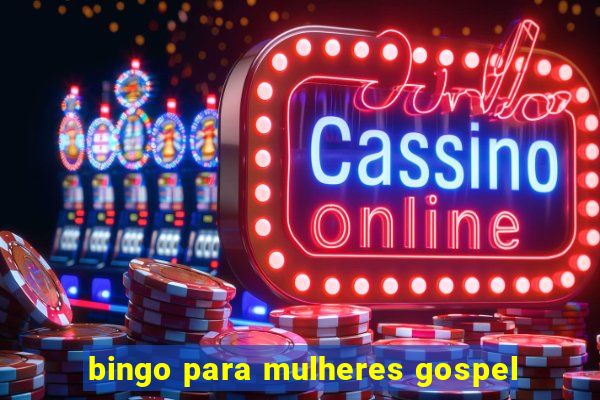 bingo para mulheres gospel